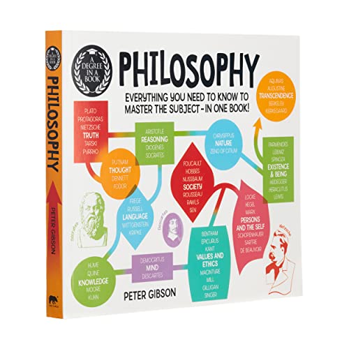 A Degree in a Book: Philosophy: Everything You Need to Know to Master the Subject ... In One Book!