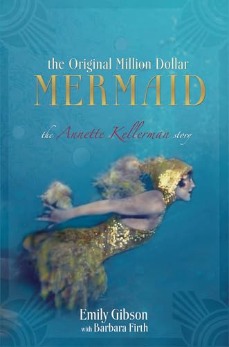 The Original Million Dollar Mermaid: The Annette Kellerman Story The Original Million Dollar Mermaid: The Annette Kellerman Story von Allen & Unwin