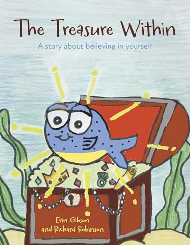 The Treasure Within: A Story About Believing in Yourself von Bookbaby