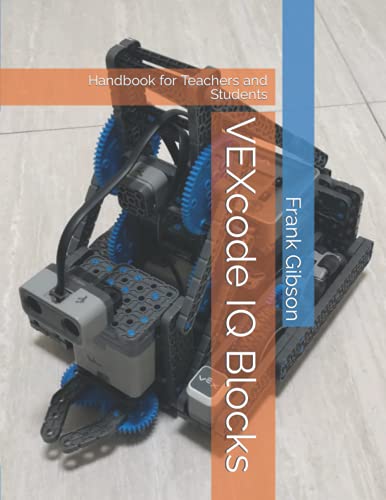 VEXcode IQ - Blocks: Handbook for Robotics Teachers and Students von Independently published