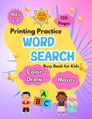 Printing Practice Word Search: A Busy Book for Kids 5-8 yrs von Independently published