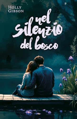 Nel Silenzio del Bosco Nel Silenzio del Bosco von Autopubblicato