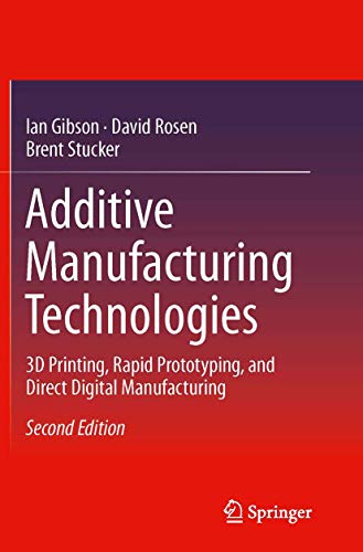 Additive Manufacturing Technologies: 3D Printing, Rapid Prototyping, and Direct Digital Manufacturing von Springer