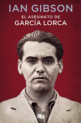 El asesinato de García Lorca (No ficción) von B de Bolsillo