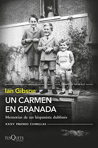 Un carmen en Granada: Memorias de un hispanista dublinés (XXXV Premio Comillas 2023) (Tiempo de Memoria)