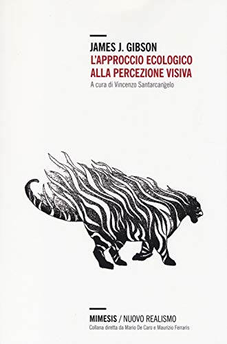 L'approccio ecologico alla percezione visiva (Nuovo Realismo) von Mimesis