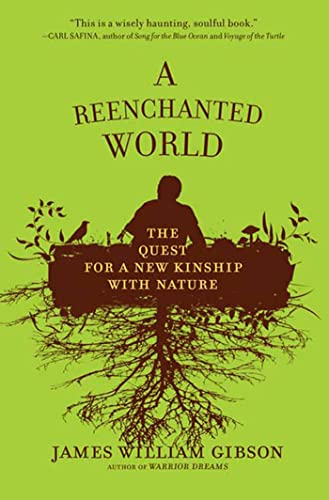 A Reenchanted World: The Quest for a New Kinship with Nature