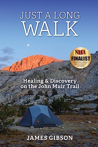 Just a Long Walk: Healing & Discovery on the John Muir Trail