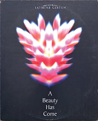 A Beauty Has Come