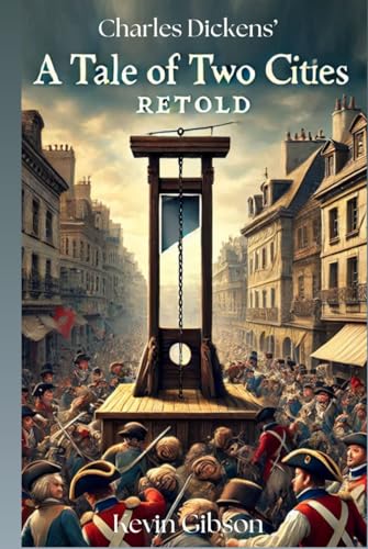 A Tale of Two Cities - Retold von Independently published