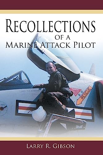 Recollections of a Marine Attack Pilot Recollections of a Marine Attack Pilot von Authorhouse