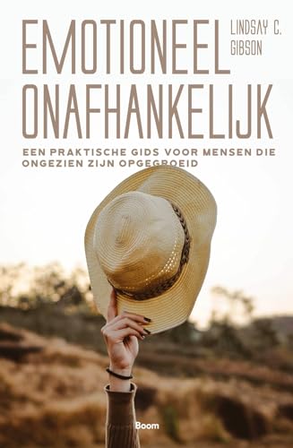 Emotioneel onafhankelijk: een praktische gids voor mensen die ongezien zijn opgegroeid Emotioneel onafhankelijk: een praktische gids voor mensen die ongezien zijn opgegroeid von Boom