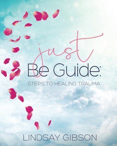 Just Be Guide: Steps to Healing von Kat Biggie Press