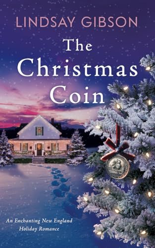 The Christmas Coin: An Enchanting New England Holiday Romance von Harpeth Road Press