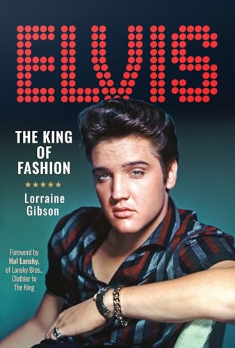 Elvis: the King of Fashion