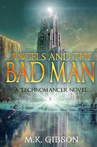 Angels and the Bad Man (The Technomancer Novels, Band 3)
