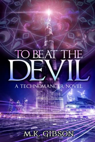 To Beat the Devil (The Technomancer Novels, Band 1)