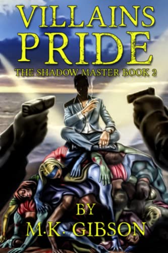 Villains Pride (The Shadow Master, Band 2)