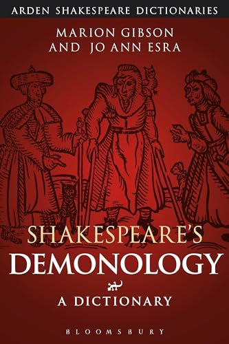 Shakespeare's Demonology: A Dictionary (Arden Shakespeare Dictionaires) von Bloomsbury