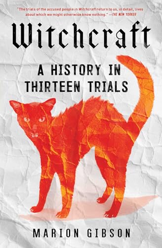 Witchcraft: A History in Thirteen Trials von Scribner Book Company