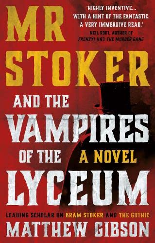 Mr Stoker and the Vampires of the Lyceum von Book Guild Publishing Ltd