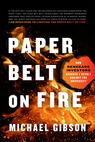 Paper Belt on Fire: How Renegade Investors Sparked a Revolt Against the University von Encounter Books