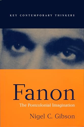 Fanon: The Postcolonial Imagination (Key Contemporary Thinkers)