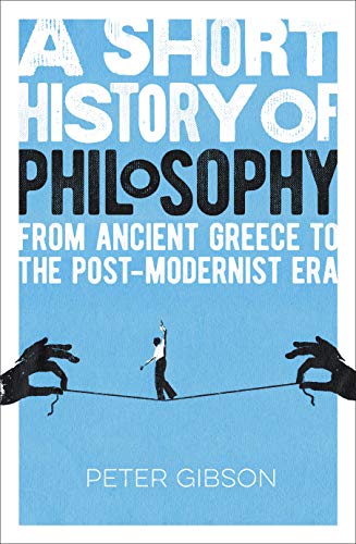 A Short History of Philosophy: From Ancient Greece to the Post-Modernist Era von Sirius Entertainment