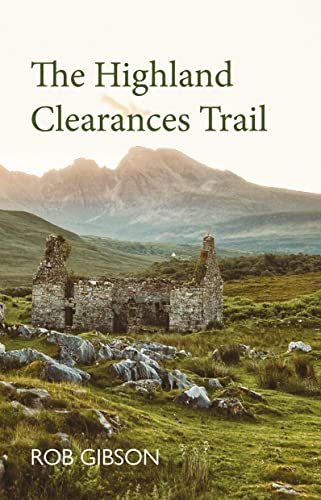 The Highland Clearances Trail von Luath Press Ltd