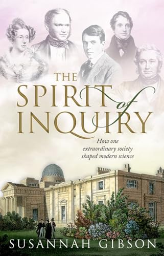 The Spirit of Inquiry: How one extraordinary society shaped modern science von Oxford University Press