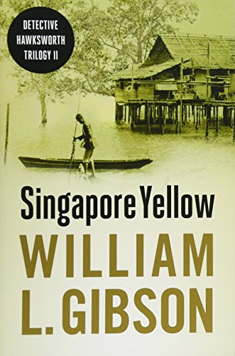 Singapore Yellow (Detective Hawksworth Trilogy, Band 2)
