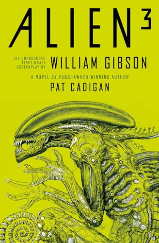 Alien 3: The Unproduced Screenplay by William Gibson