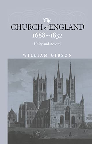 The Church of England 1688-1832: Unity and Accord The Church of England 1688-1832: Unity and Accord von Routledge
