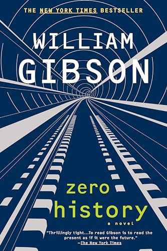 Zero History: a novel (Blue Ant, Band 3)