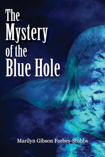The Mystery of The Blue Hole von Native Book Publishing