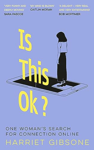 Is This OK?: One Woman's Search For Connection Online von Picador