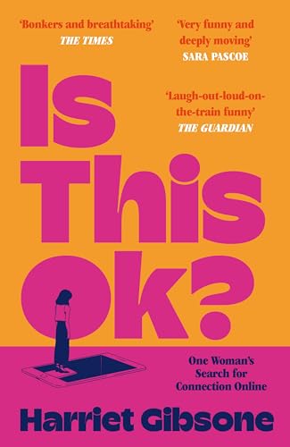 Is This OK?: One Woman's Search For Connection Online von Picador