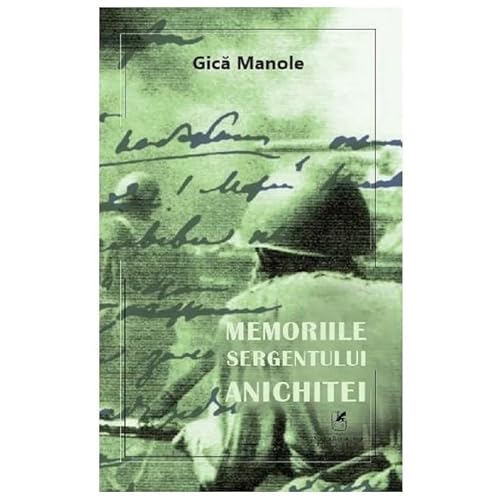 Memoriile Sergentului Anichitei
