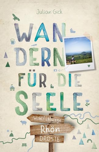 Rhön. Wandern für die Seele: Wohlfühlwege von Droste Verlag