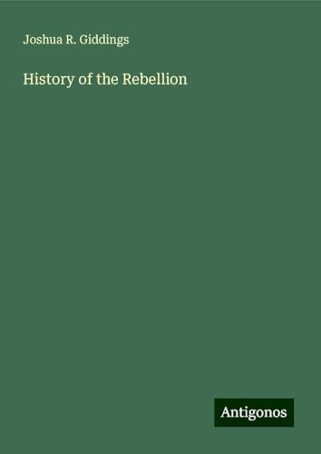 History of the Rebellion von Antigonos Verlag