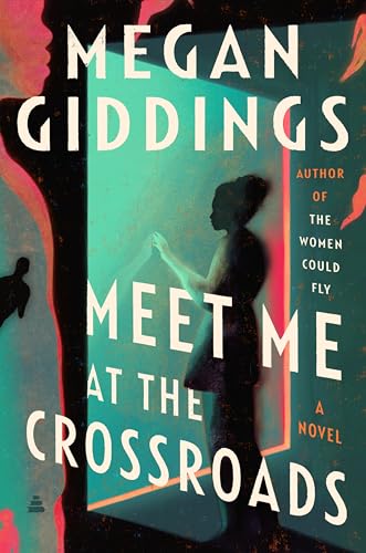 Meet Me at the Crossroads: A Novel von Amistad