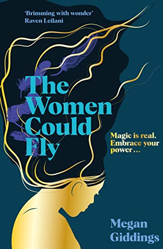 The Women Could Fly: The must read dark, magical - and timely - critically acclaimed dystopian novel