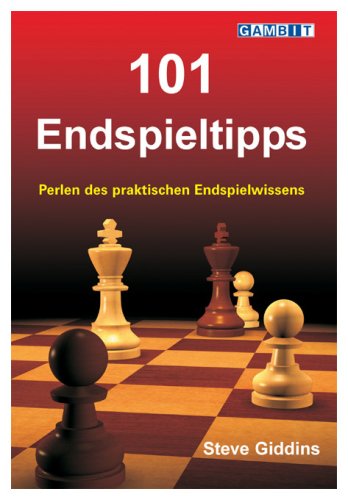 101 Endspieltipps: Perlen des praktischen Endspielwissens