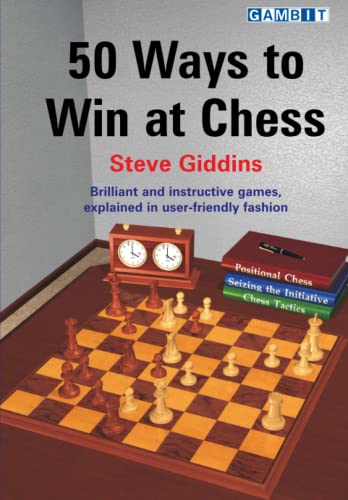 50 Ways to Win at Chess (Chess Strategy Lessons) von Gambit Publications