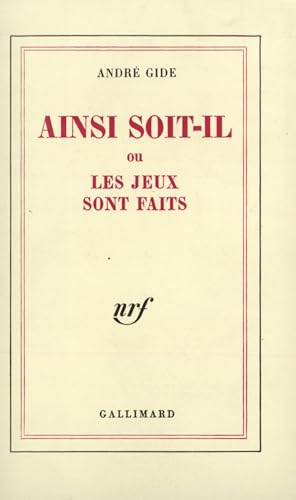 Ainsi soit-il ou Les jeux sont faits von GALLIMARD