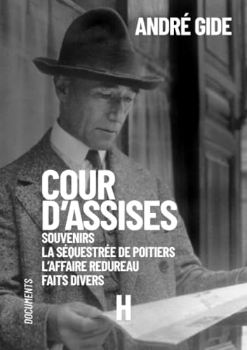 COUR D'ASSISES: La Séquestrée de Poitiers, L'Affaire Redureau, Faits Divers, Souvenirs de Cour d'Assises von HERACLES