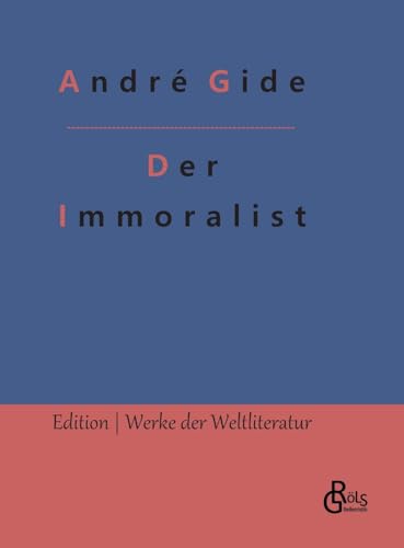 Der Immoralist (Edition Werke der Weltliteratur - Hardcover)