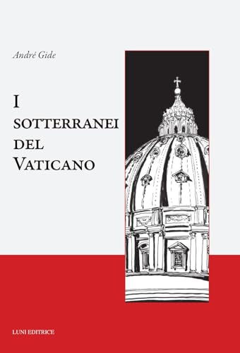 I sotterranei del Vaticano (Caffè letterario) von Luni Editrice