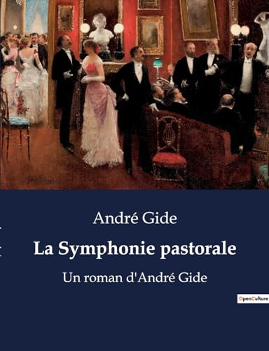 La Symphonie pastorale: Un roman d'André Gide
