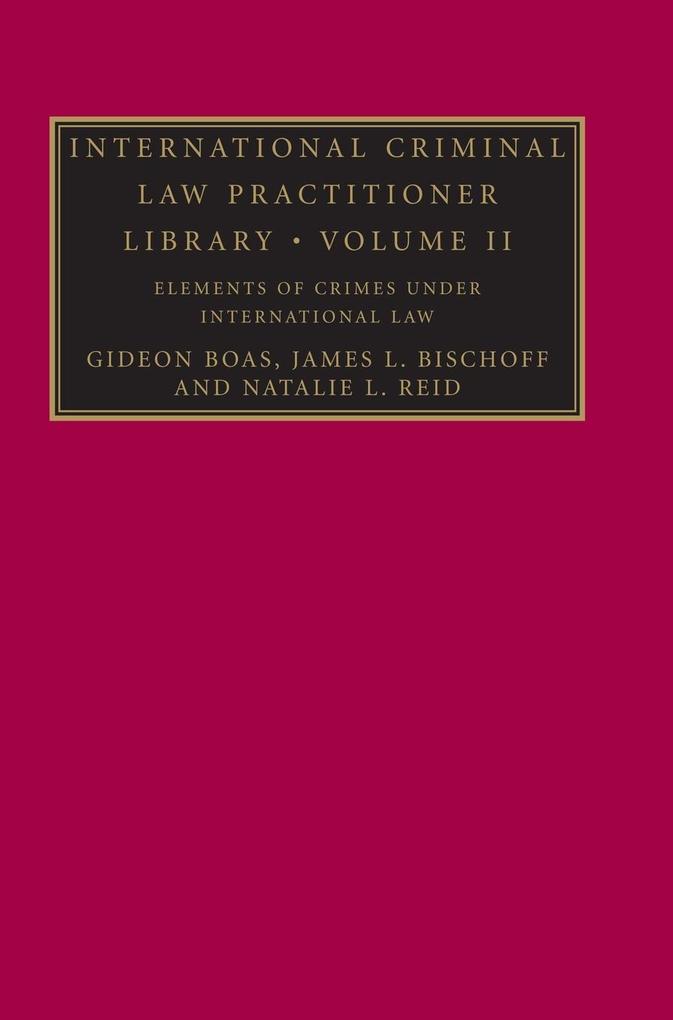 Elements of Crimes Under International Law von Cambridge University Press